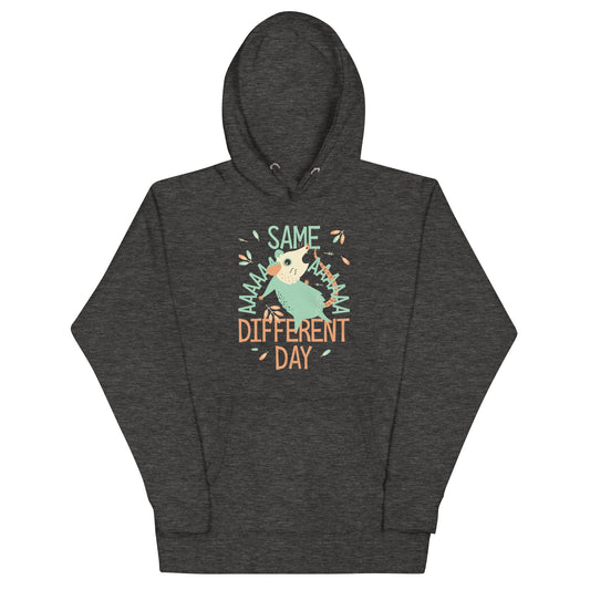 Same Aaaa Different Day Unisex Hoodie