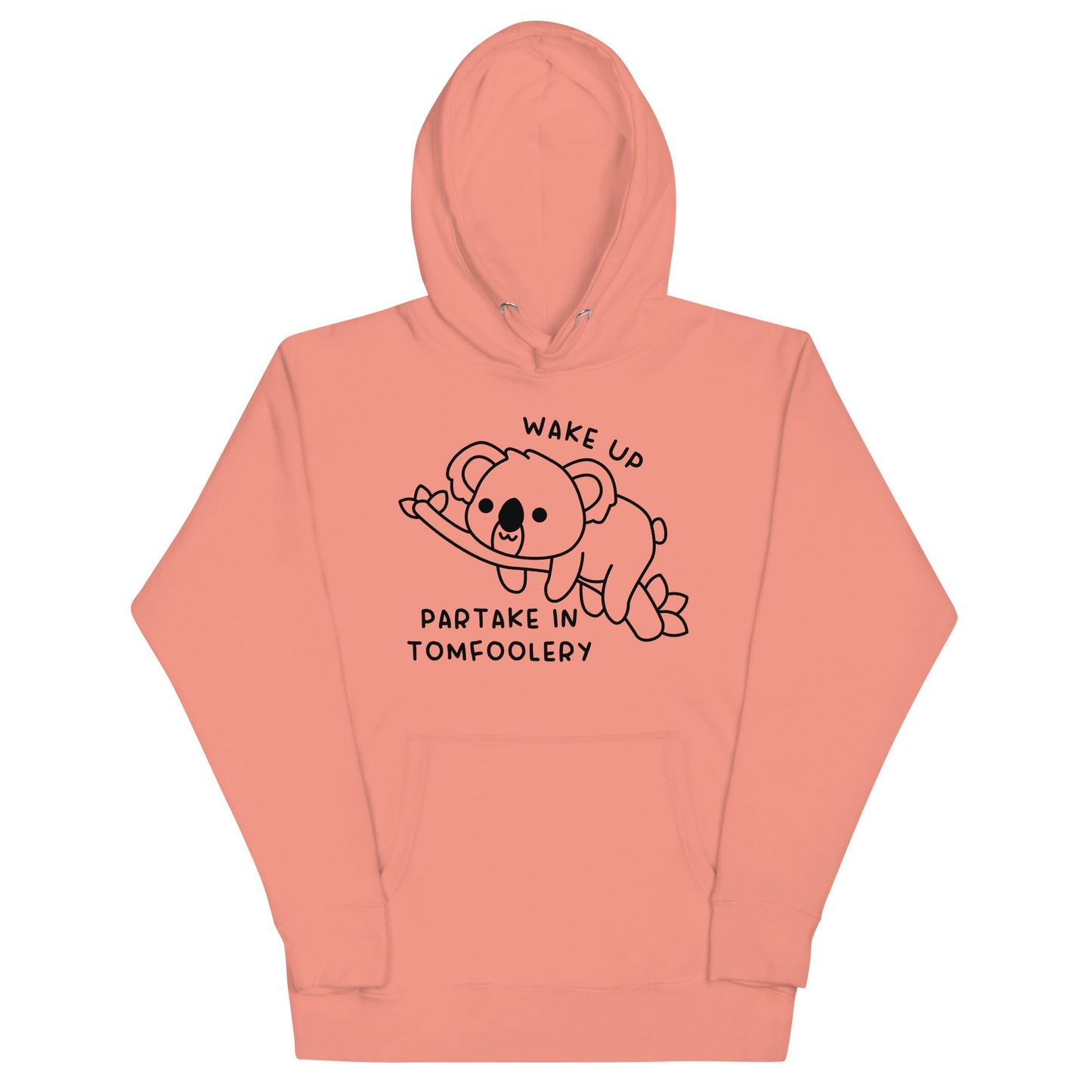 Partake in Tomfoolery Unisex Hoodie