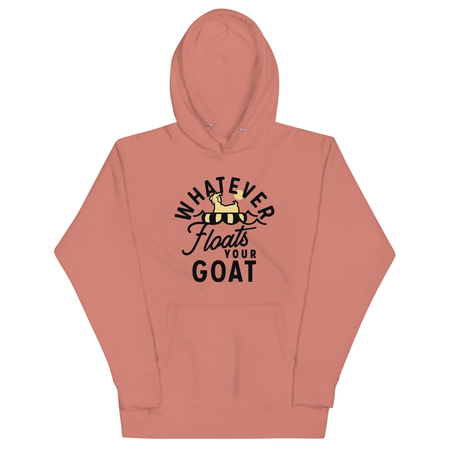 Whatever Floats Your Goat Unisex Hoodie