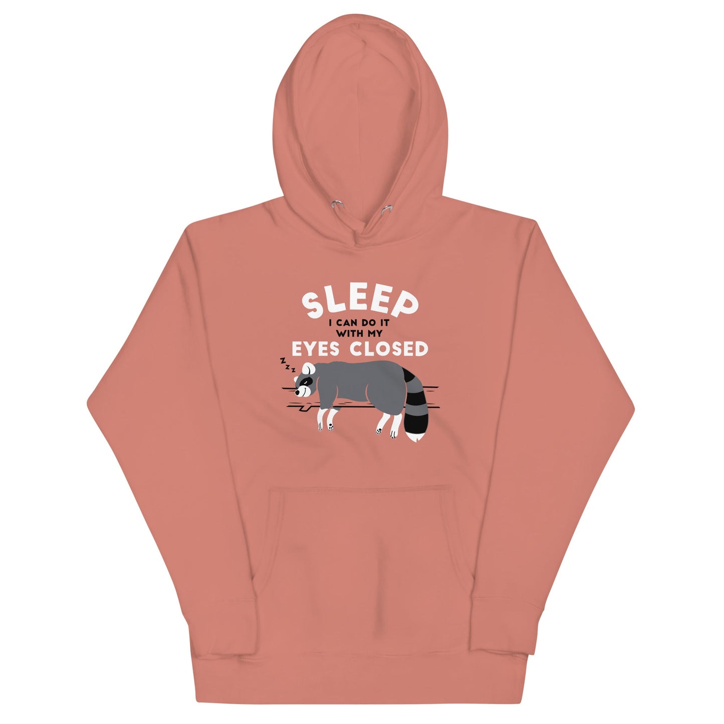 Sleep I Can Do It With My Eyes Closed Unisex Hoodie