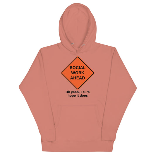 Social Work Ahead Unisex Hoodie