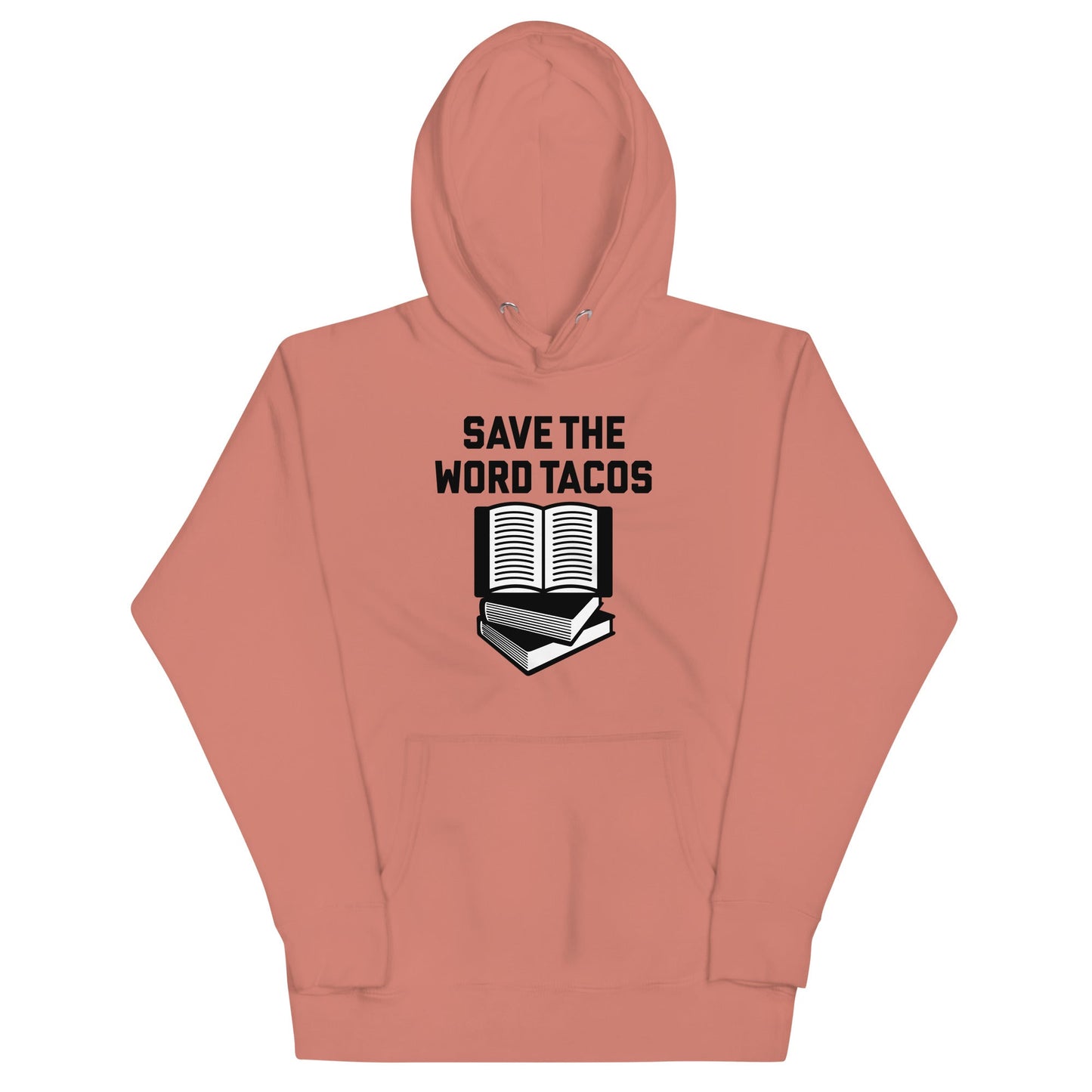 Save The Word Tacos Unisex Hoodie