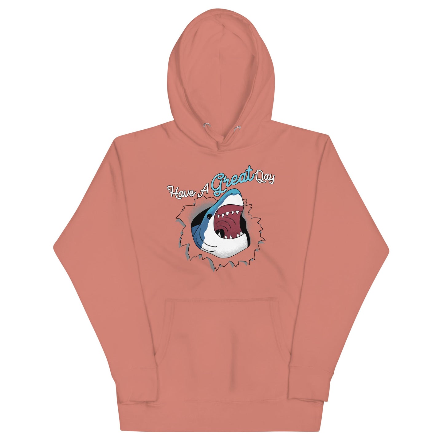 Have A Great Day Unisex Hoodie