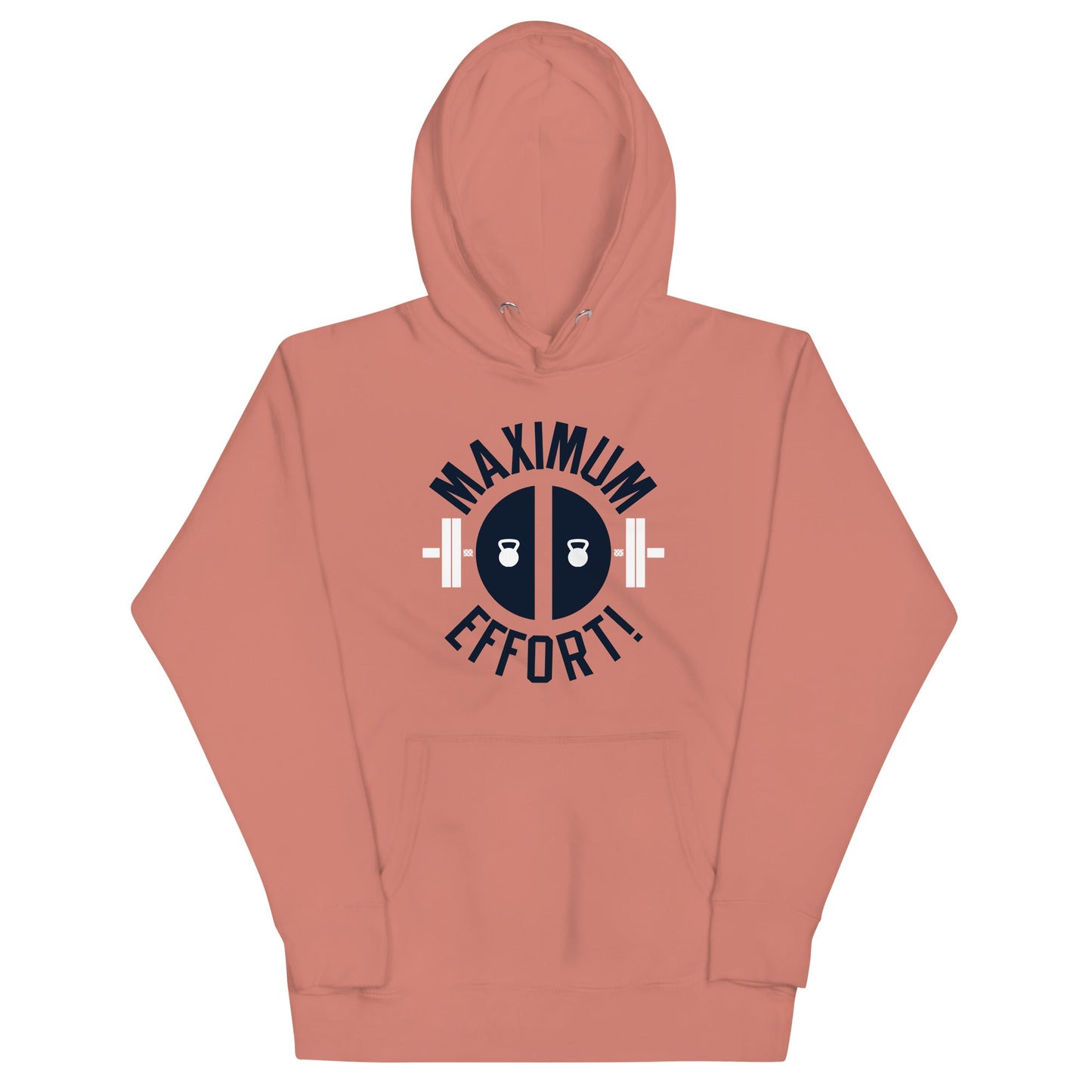 Maximum Effort! Unisex Hoodie