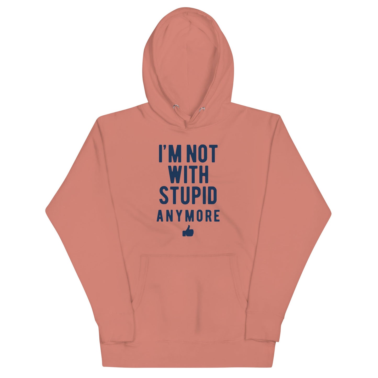 I'm Not With Stupid Anymore Unisex Hoodie