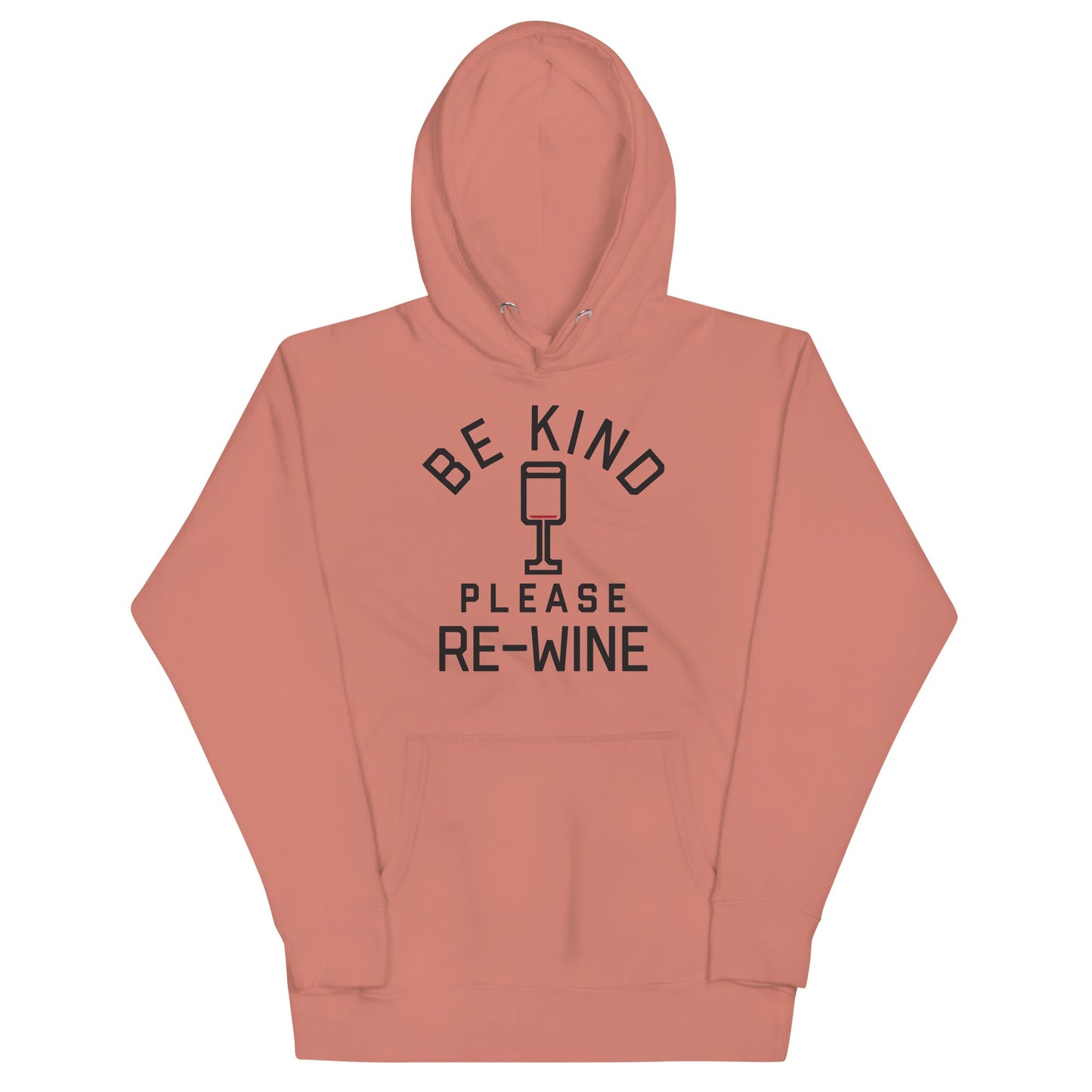 Be Kind, Please Re-Wine Unisex Hoodie