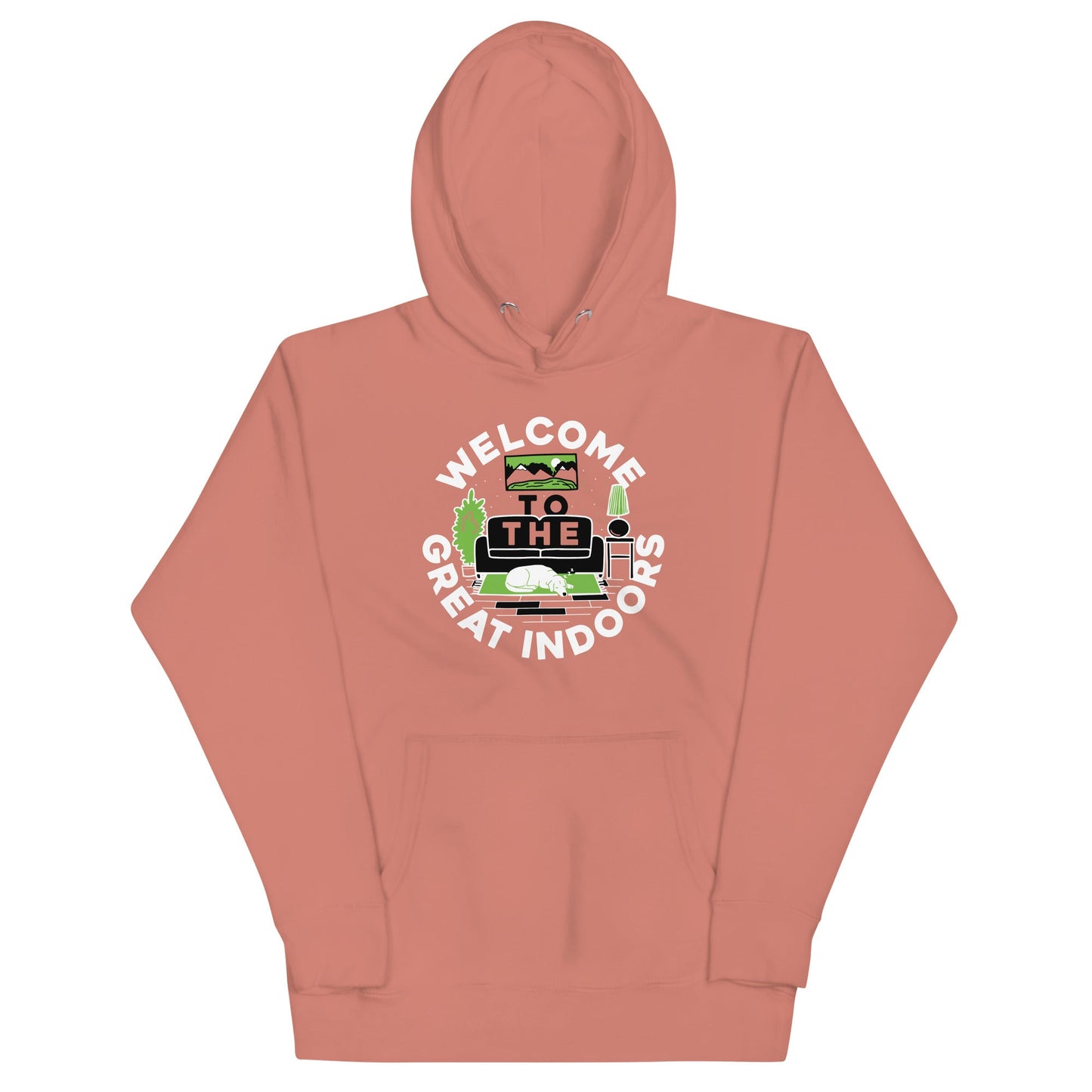 Welcome To The Great Indoors Unisex Hoodie