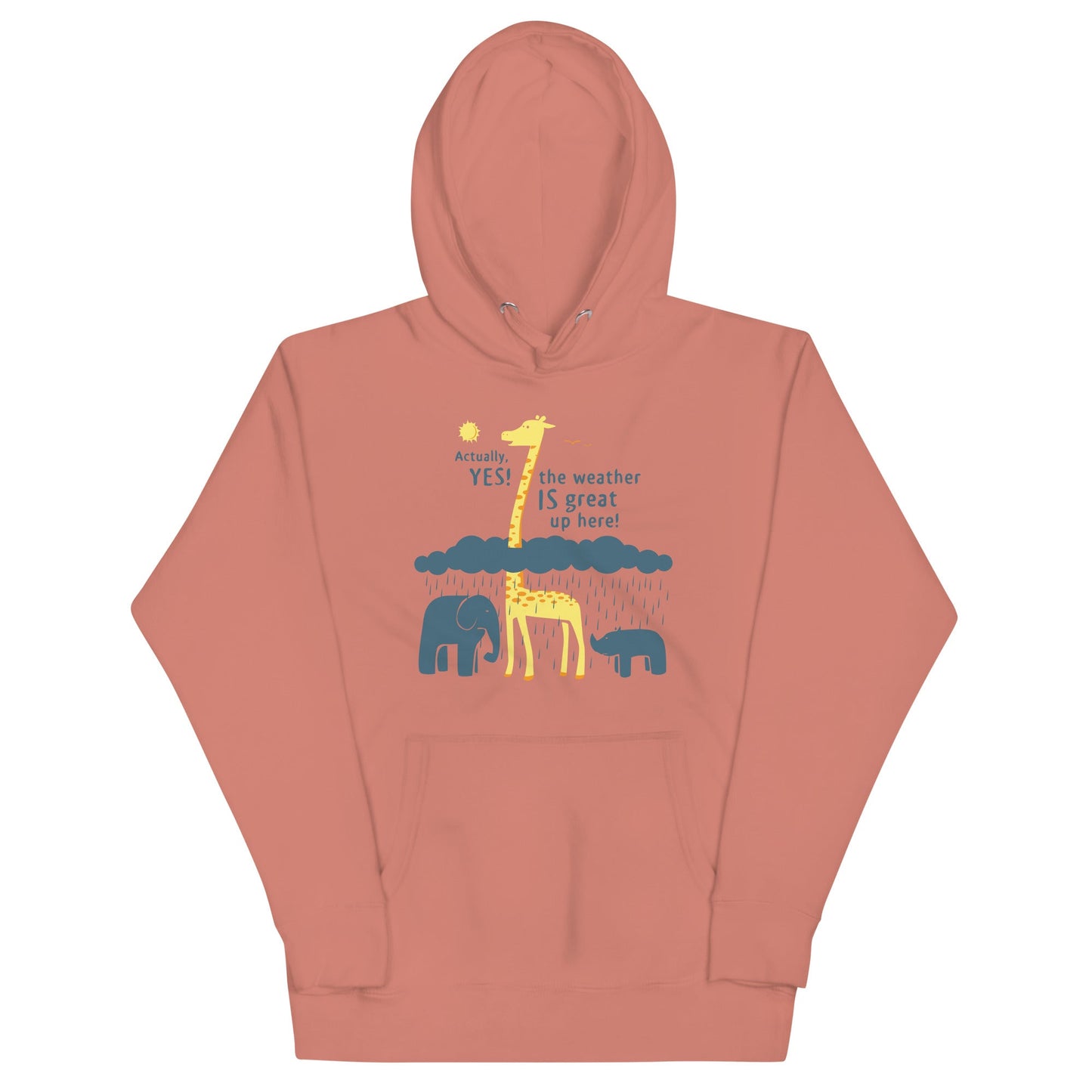 The Weather Is Great Up Here! Unisex Hoodie