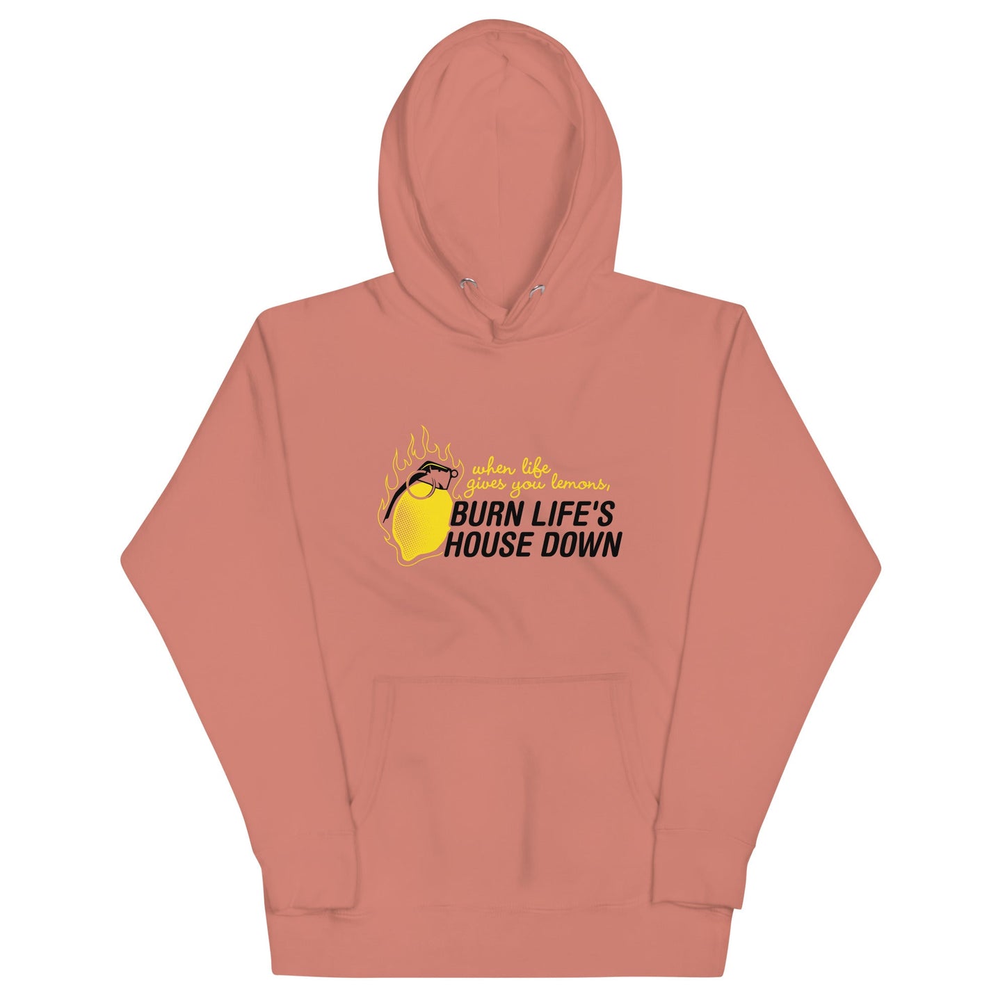 Burn Life's House Down Unisex Hoodie