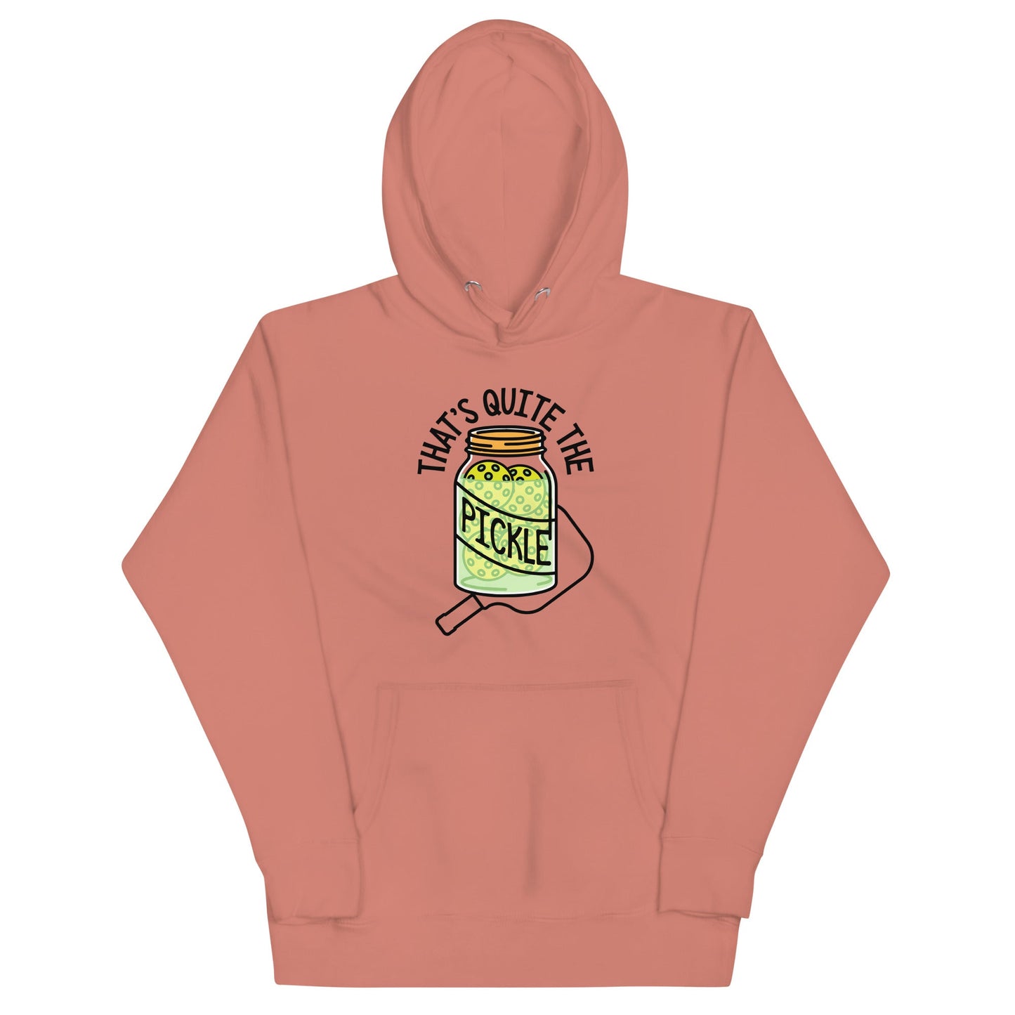That's Quite The Pickle Unisex Hoodie