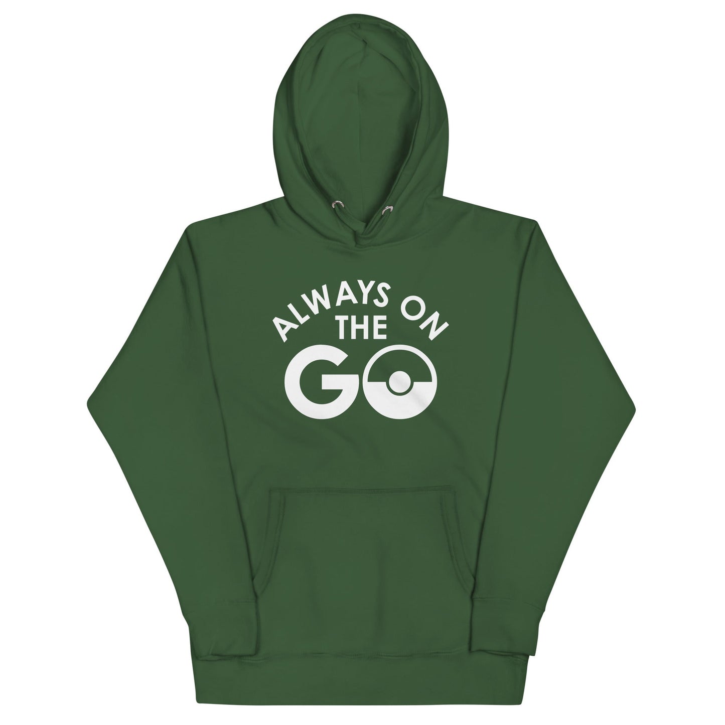 Always On The Go Unisex Hoodie