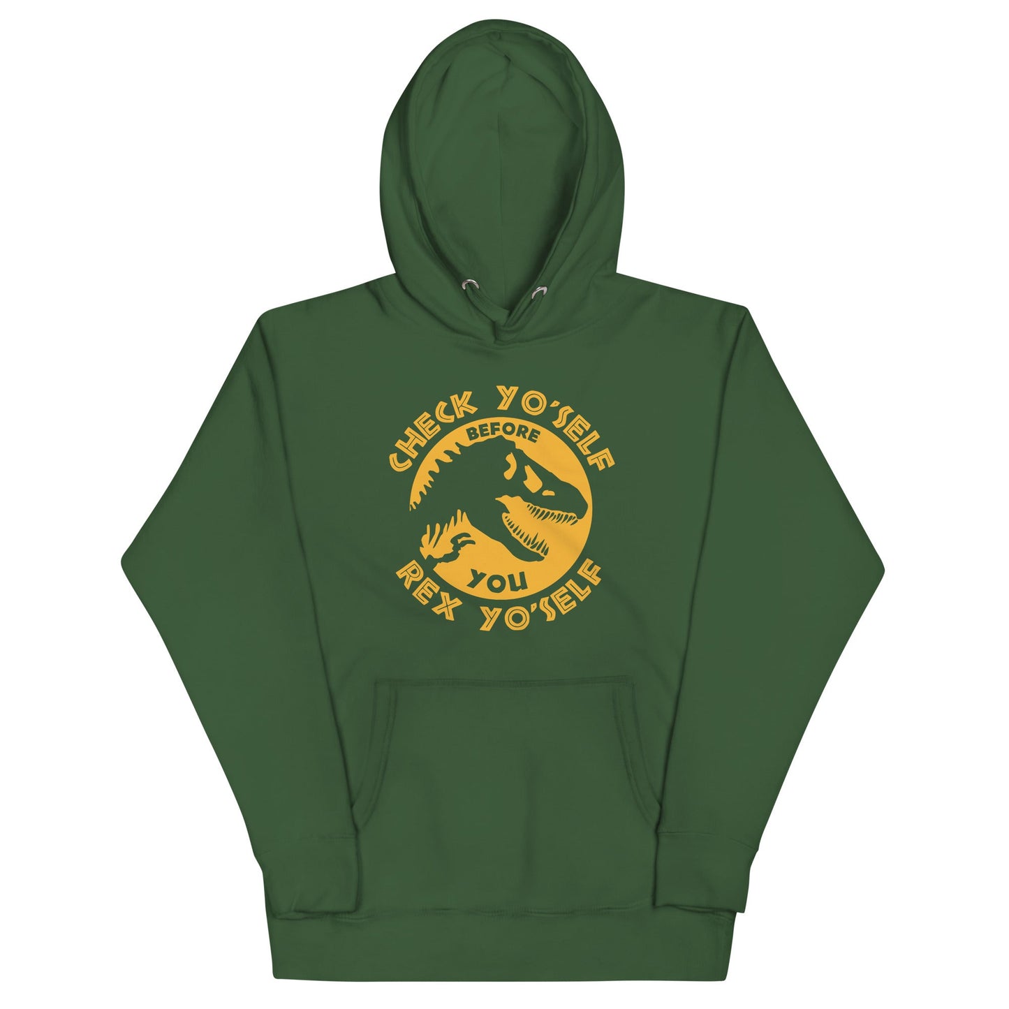 Check Yo'Self Before You Rex Yo'Self Unisex Hoodie