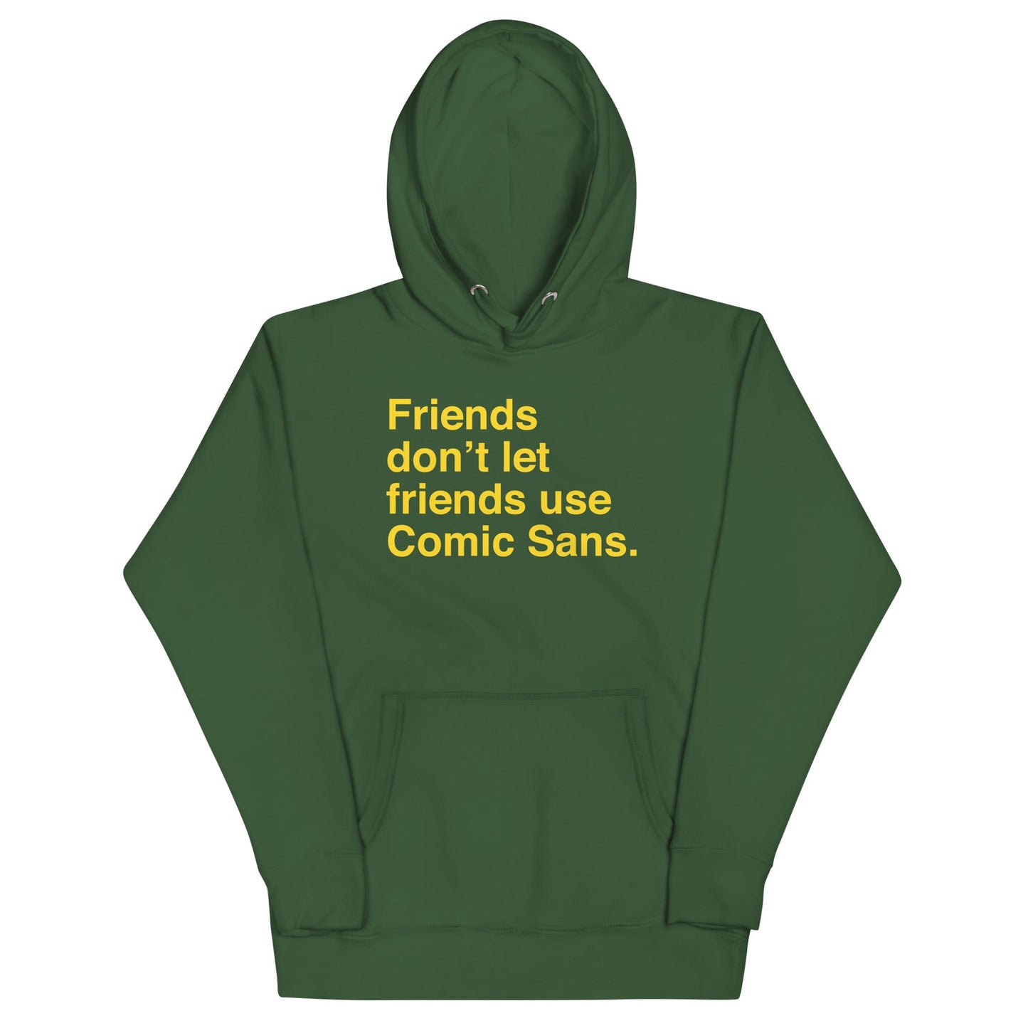 Friends Don't Let Friends Use Comic Sans Unisex Hoodie