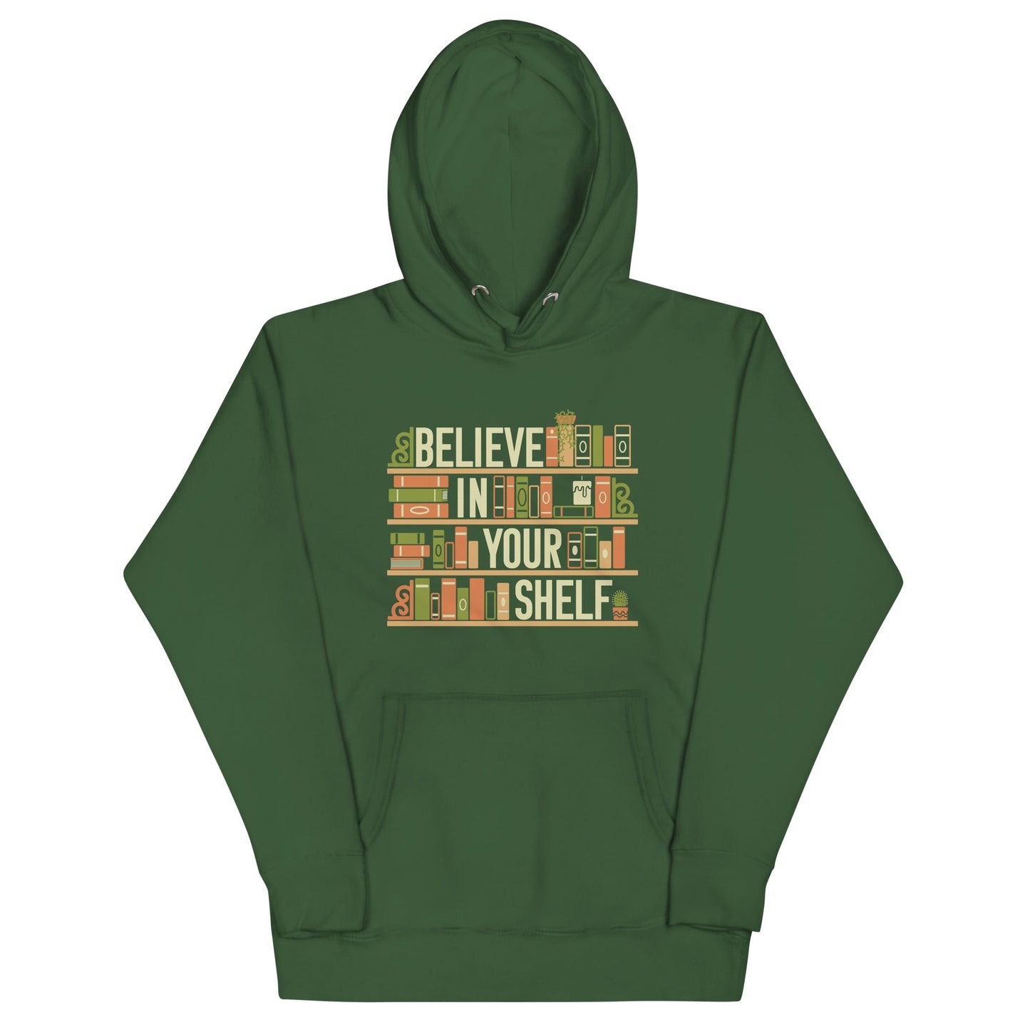 Believe In Your Shelf Unisex Hoodie