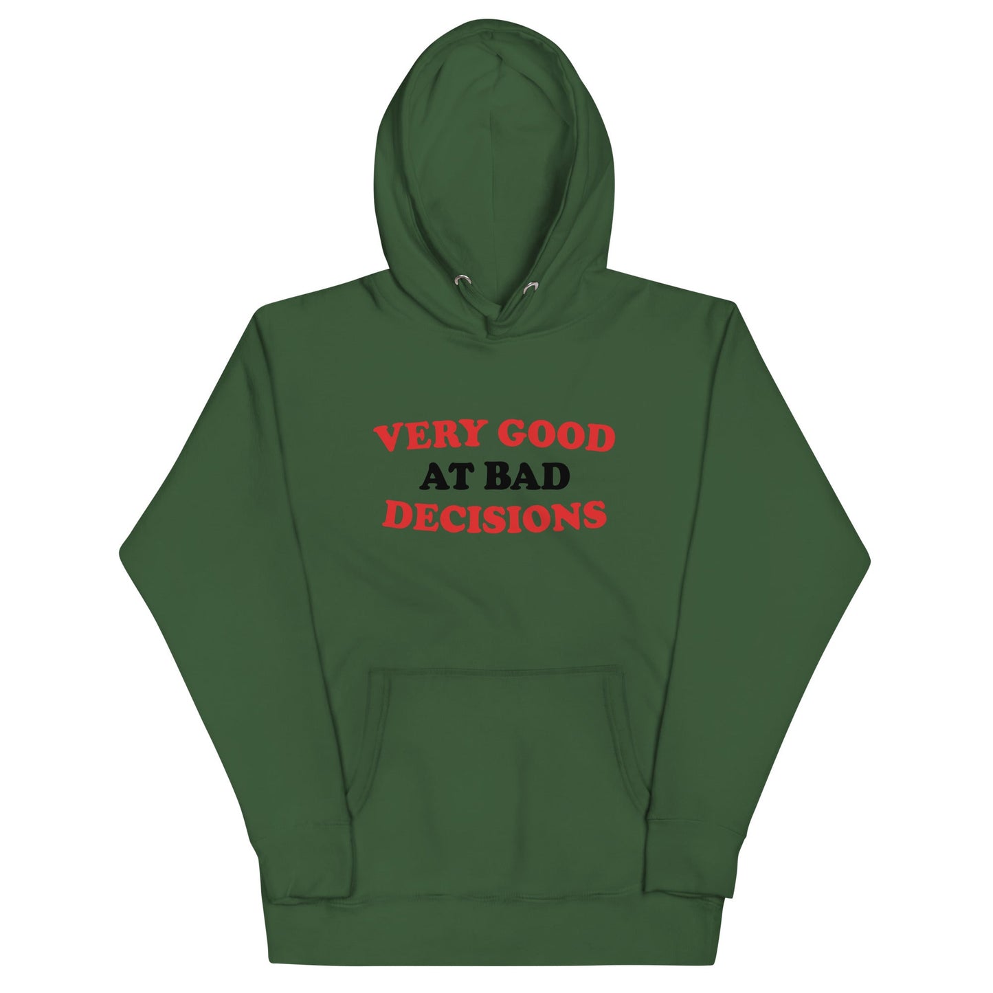 Very Good At Bad Decisions Unisex Hoodie