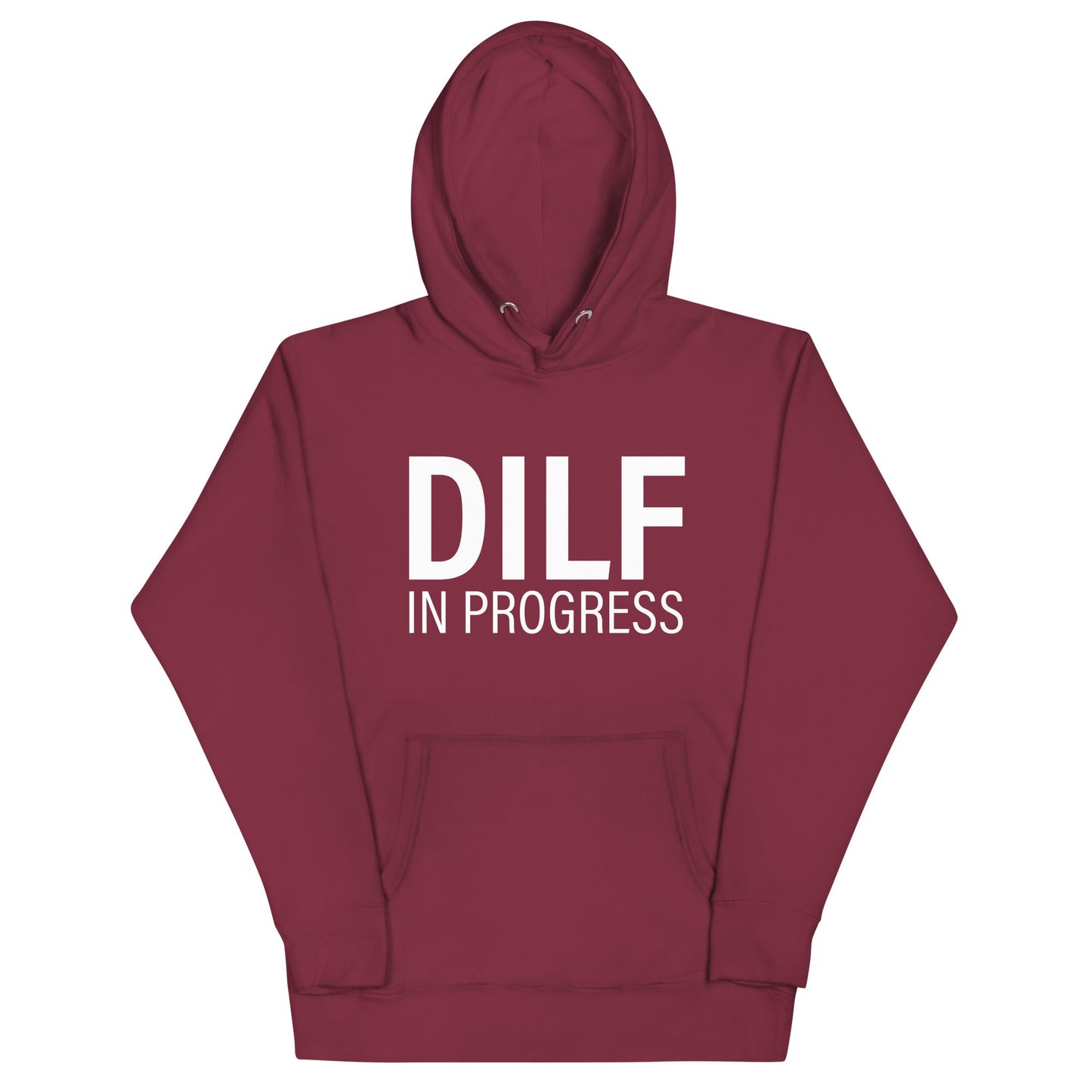 DILF in Progress Unisex Hoodie