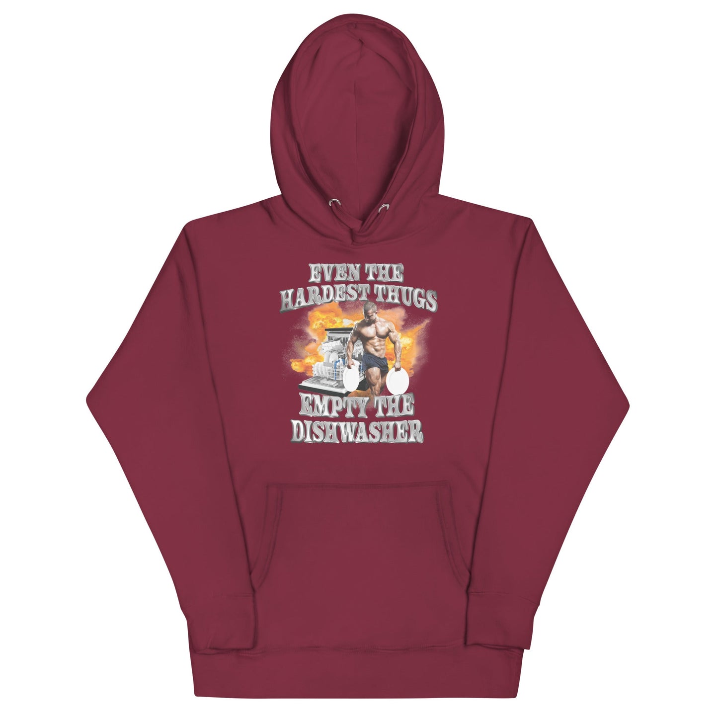 Hardest Thugs Empty the Dishwasher Unisex Hoodie