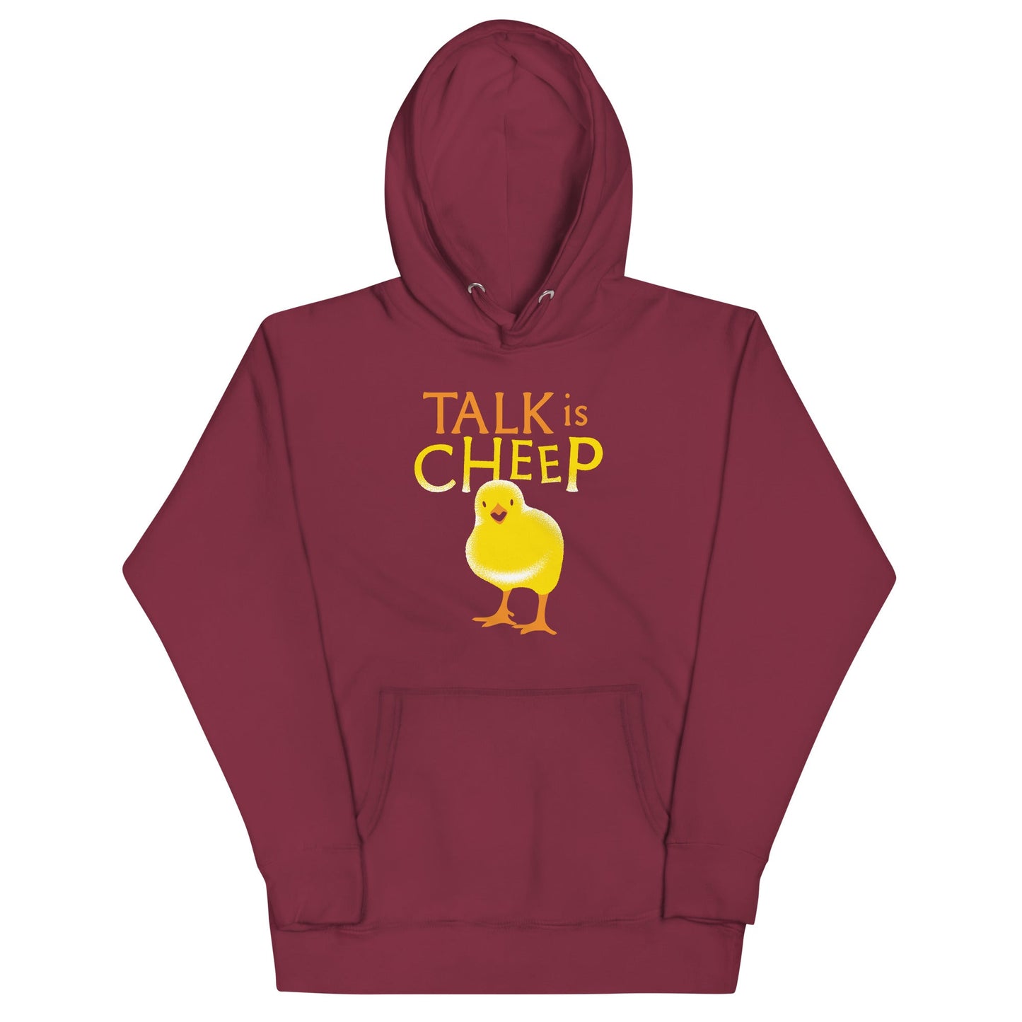 Talk Is Cheep Unisex Hoodie
