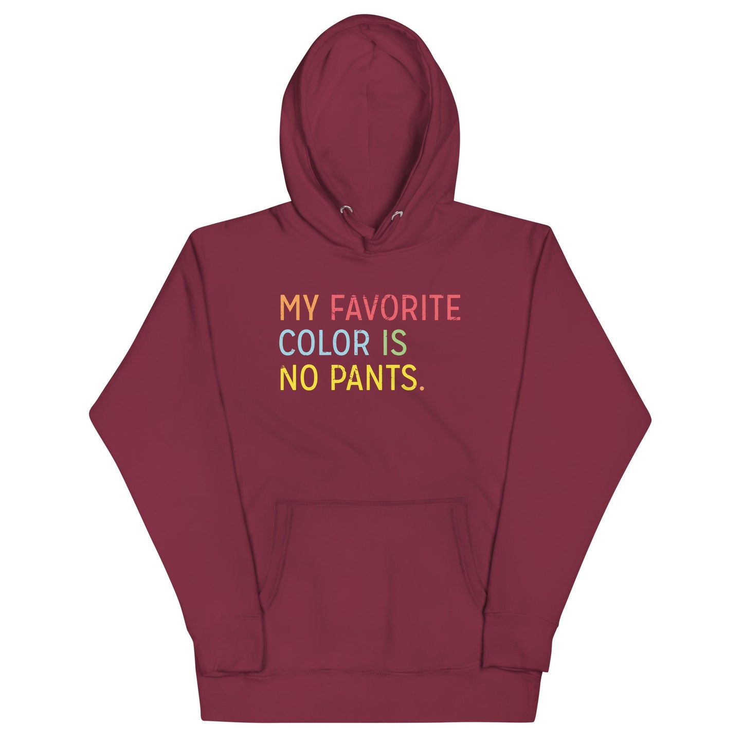 My Favorite Color Is No Pants Unisex Hoodie