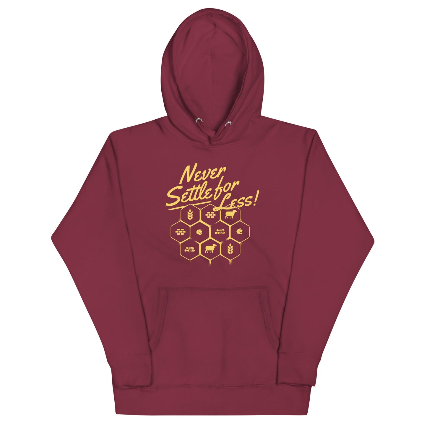 Never Settle For Less Unisex Hoodie