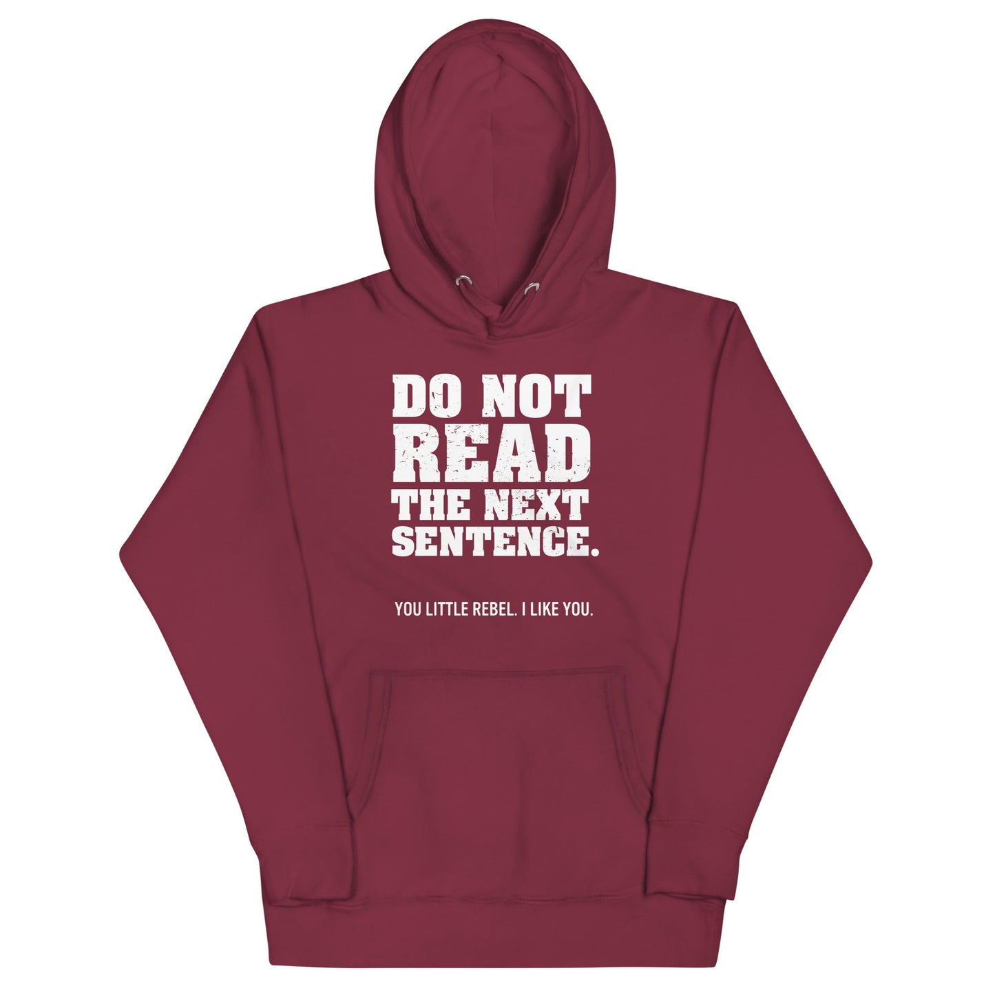 Do Not Read The Next Sentence. Unisex Hoodie