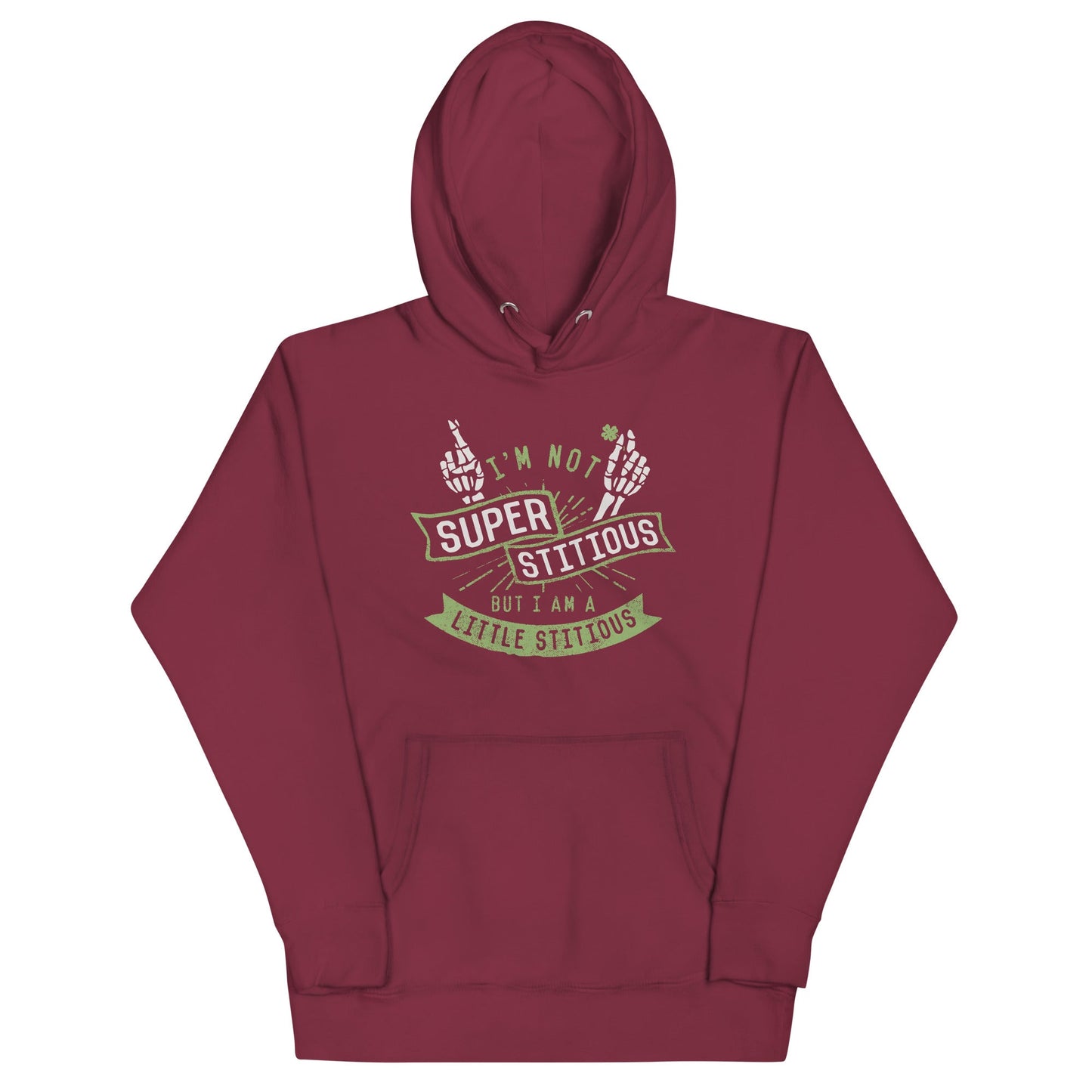 I'm Not Superstitious, But I Am A Little Stitious Unisex Hoodie