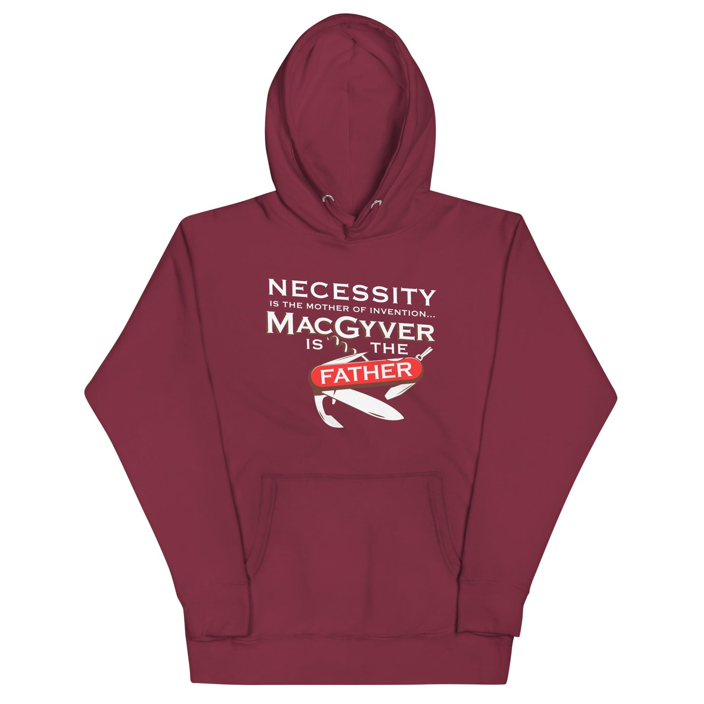 Necessity Is The Mother Unisex Hoodie