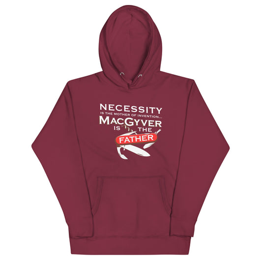 Necessity Is The Mother Unisex Hoodie