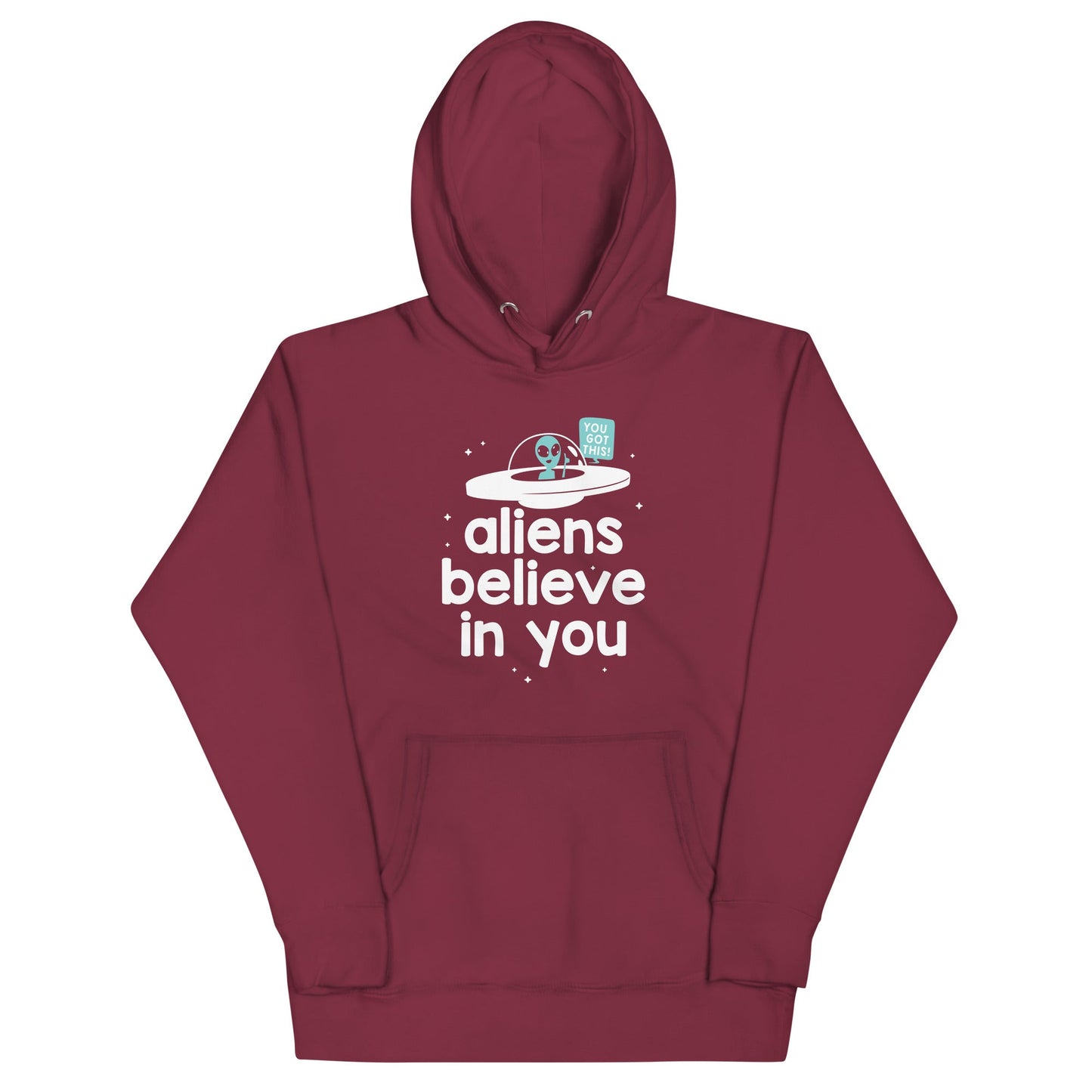 Aliens Believe In You Unisex Hoodie