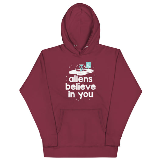 Aliens Believe In You Unisex Hoodie