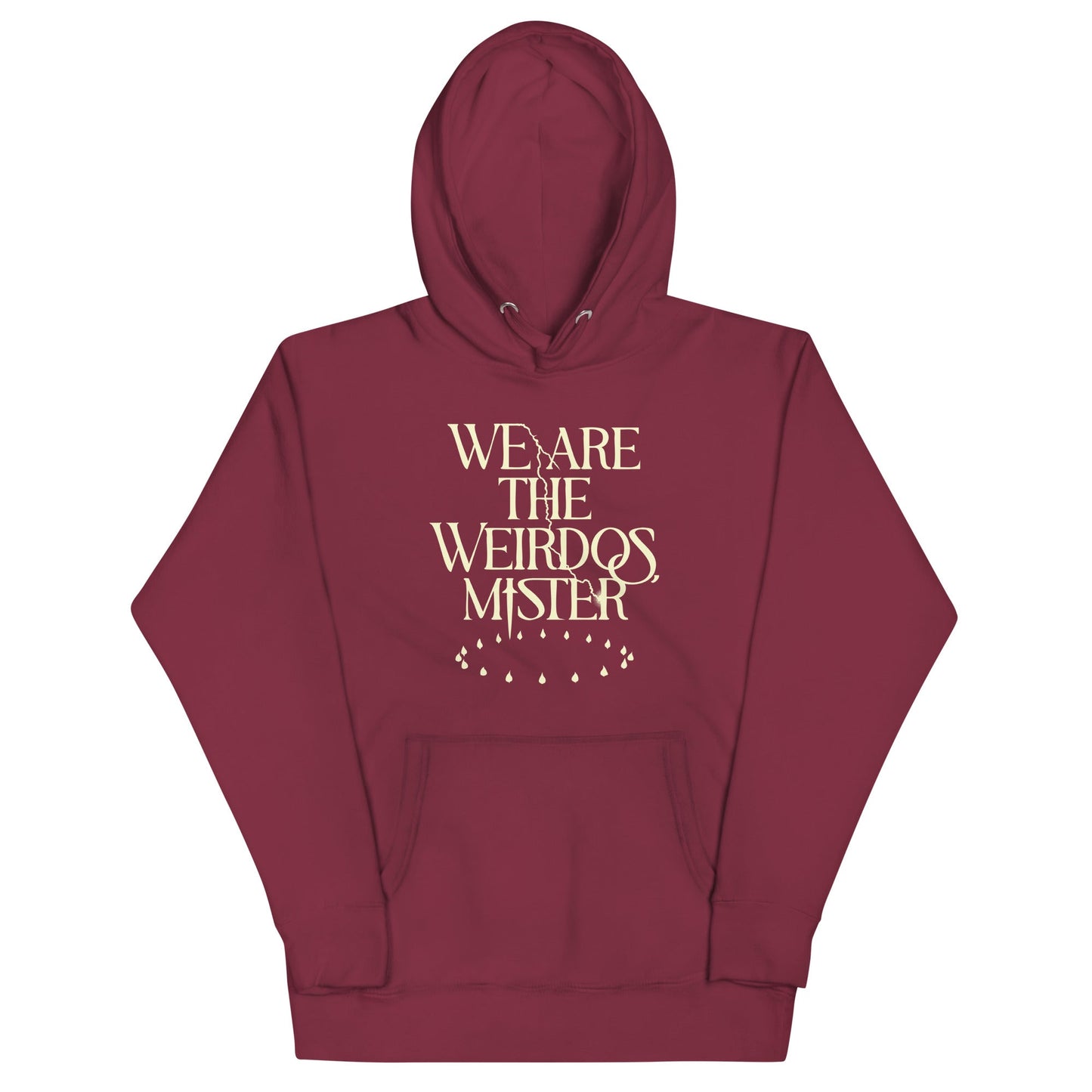 We Are The Weirdos, Mister Unisex Hoodie