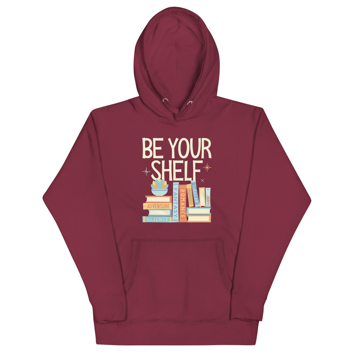 Be Your Shelf Unisex Hoodie