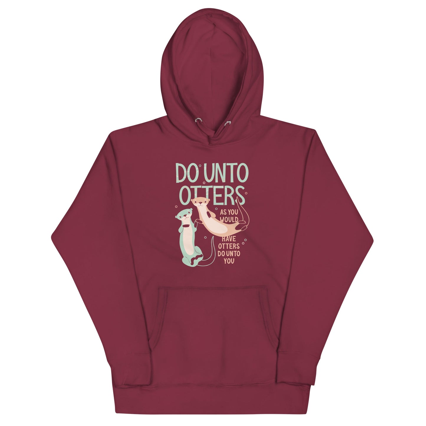 Do Unto Otters Unisex Hoodie