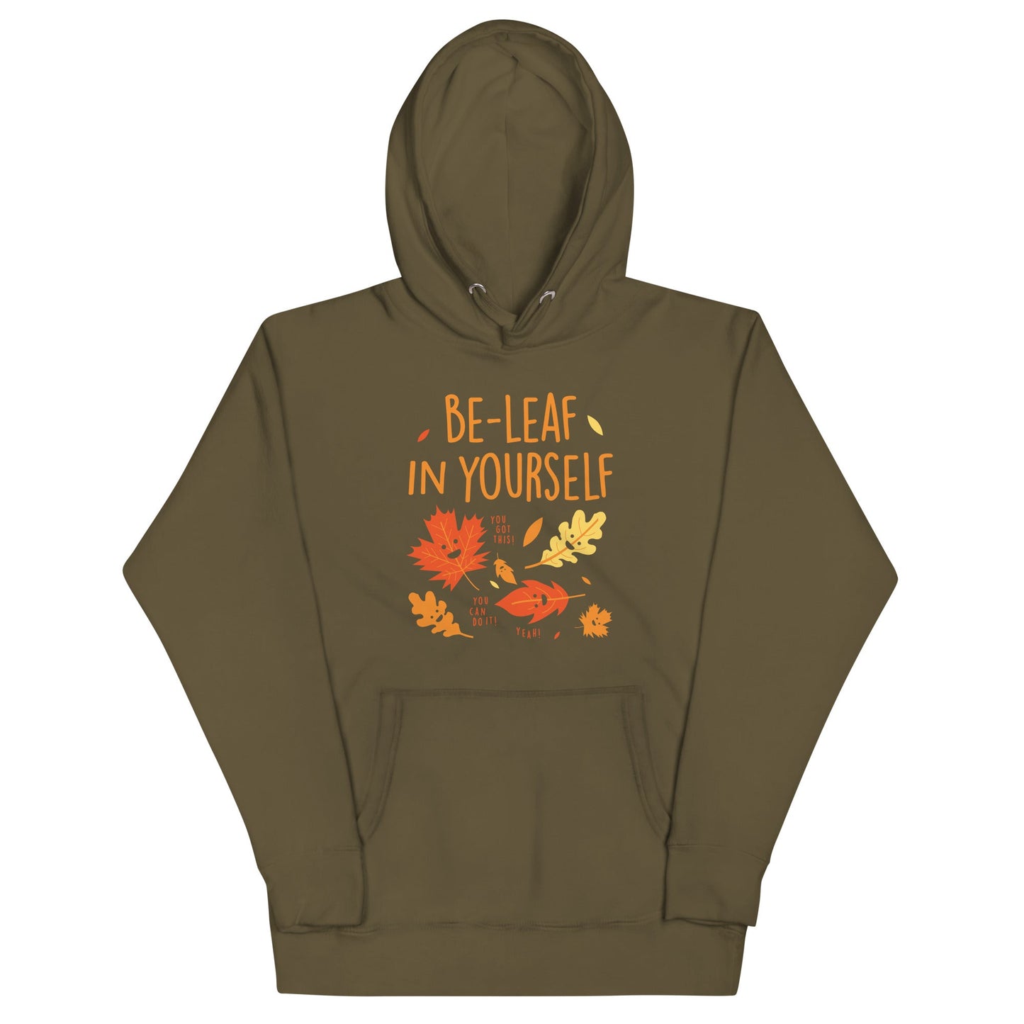 Be-Leaf In Yourself Unisex Hoodie