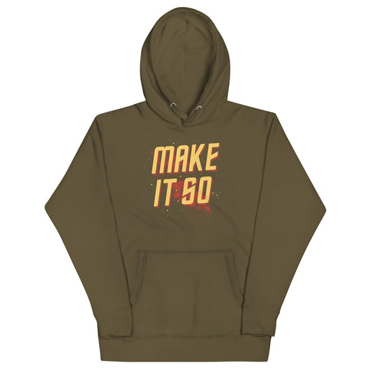 Make It So Unisex Hoodie