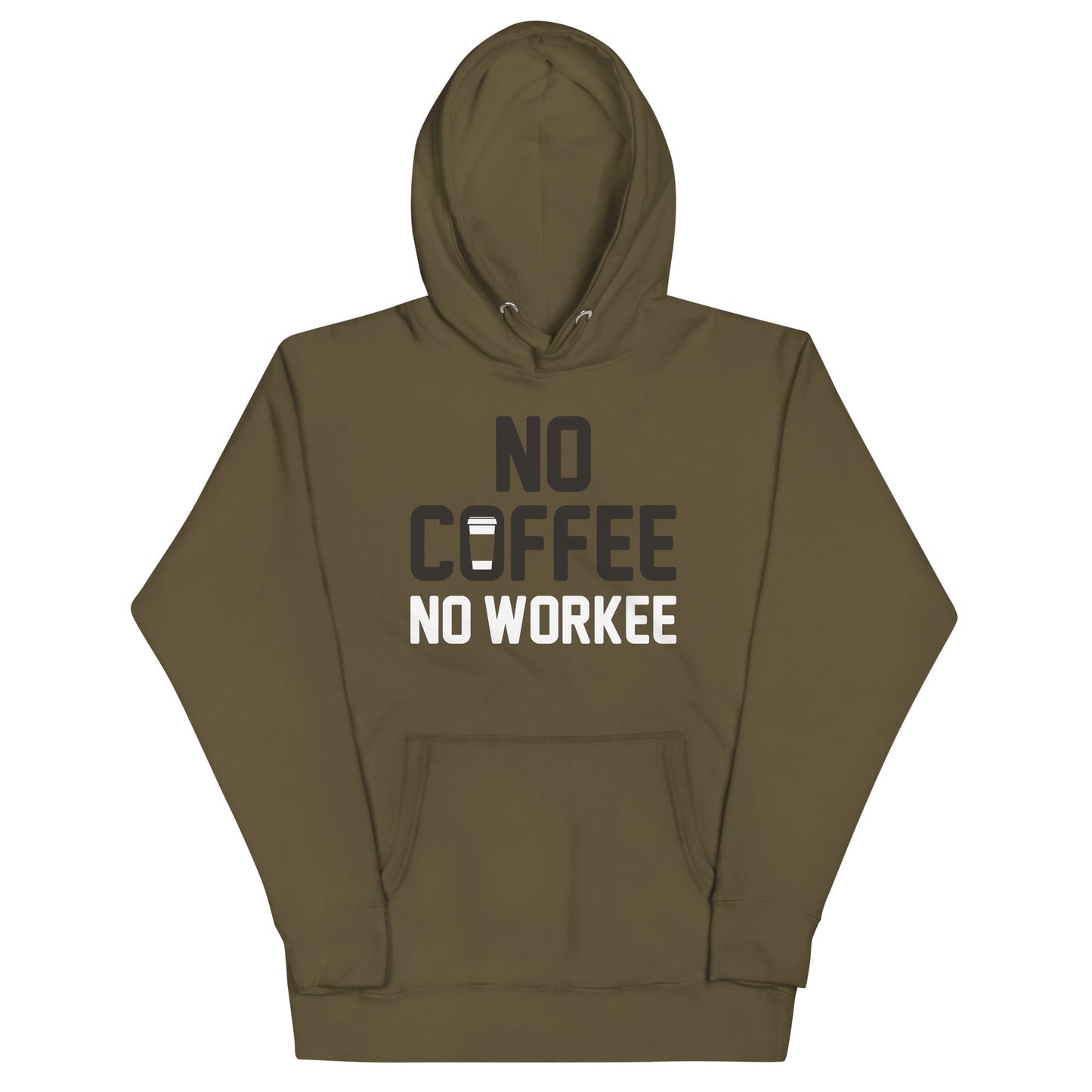 No Coffee No Workee Unisex Hoodie