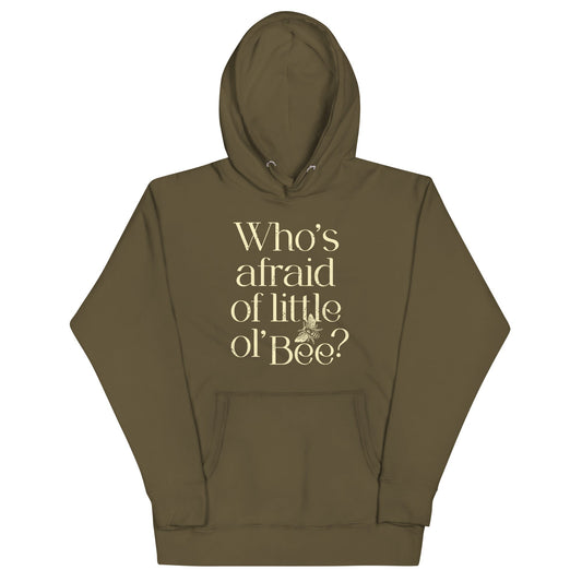 Who's Afraid Of Little Ol' Bee? Unisex Hoodie