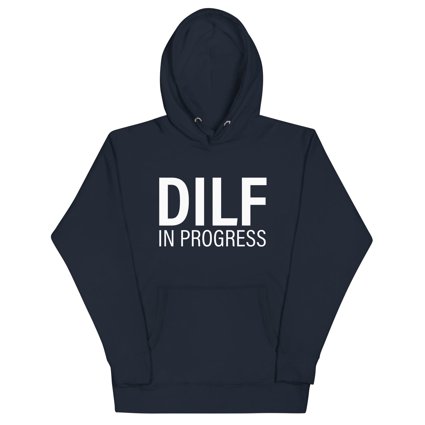 DILF in Progress Unisex Hoodie