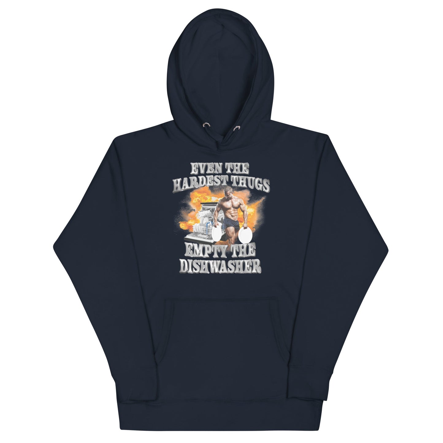 Hardest Thugs Empty the Dishwasher Unisex Hoodie