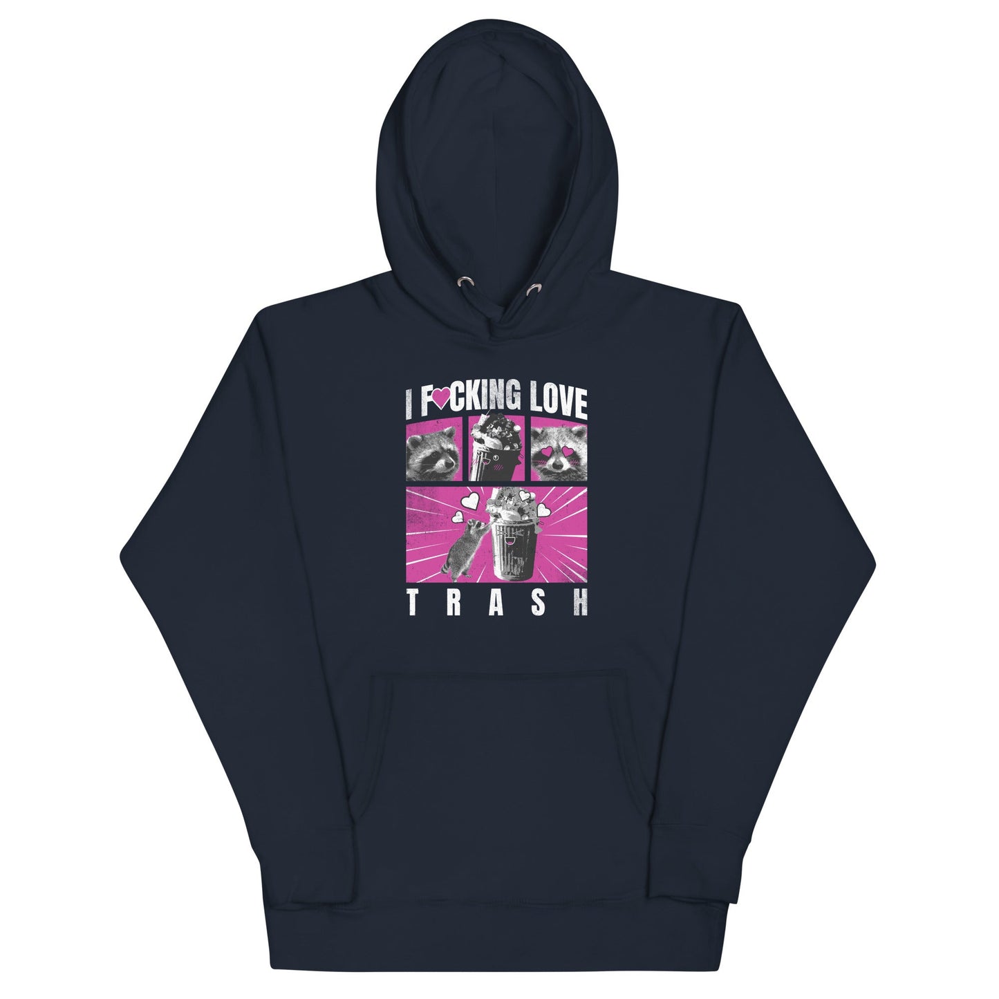 I F*cking Love Trash (Raccoon) Unisex Hoodie