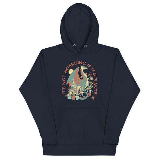 It's Not Hoarding If It's Plants Unisex Hoodie