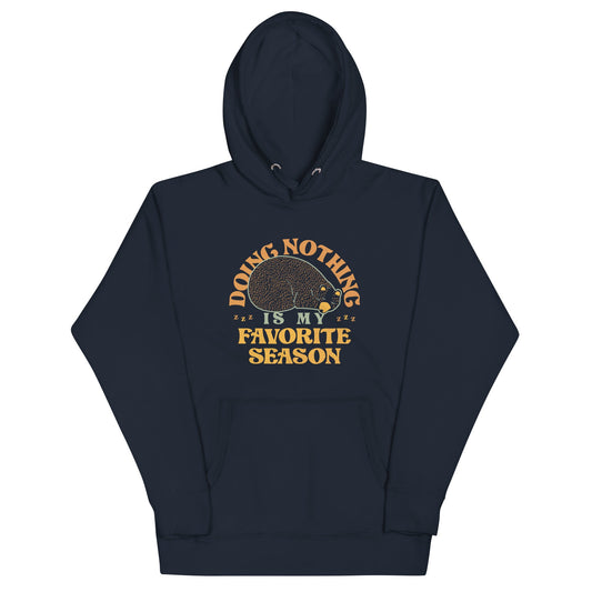 Doing Nothing Is My Favorite Season Unisex Hoodie