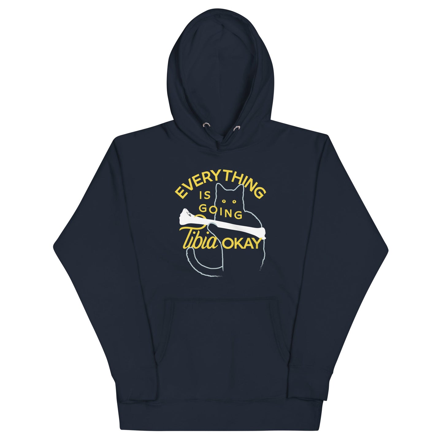 Everything Is Going Tibia Okay Unisex Hoodie