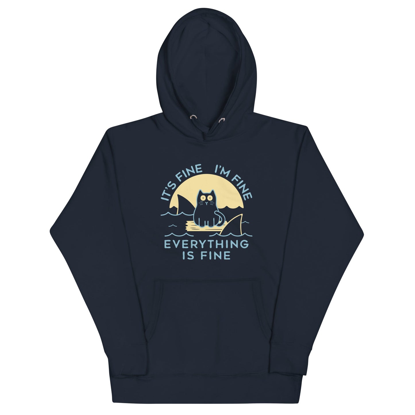 It's Fine I'm Fine Everything Is Fine Unisex Hoodie
