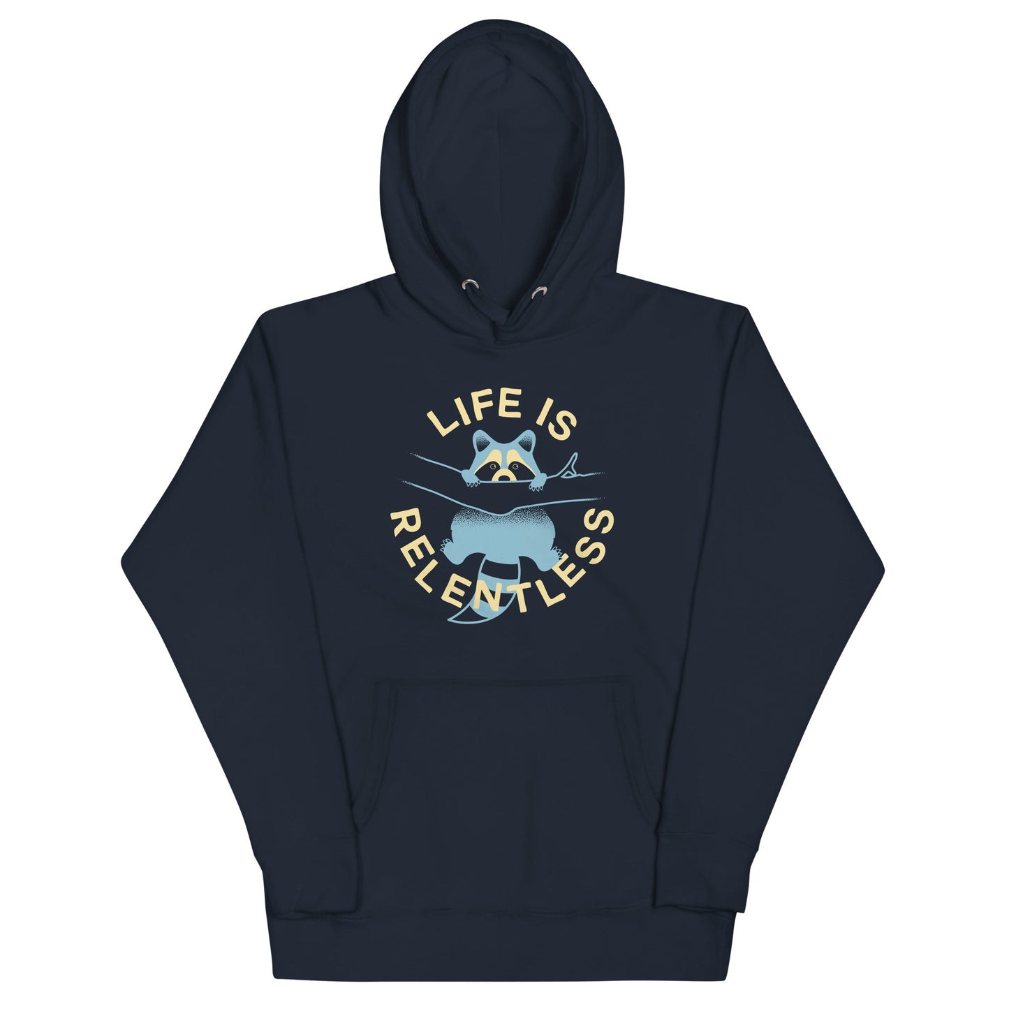 Life Is Relentless Unisex Hoodie