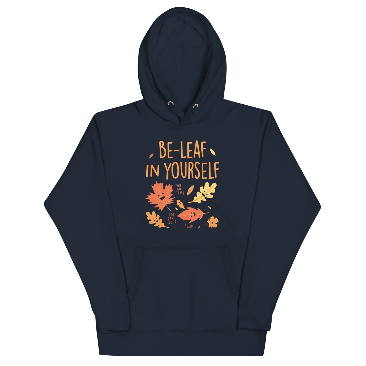 Be-Leaf In Yourself Unisex Hoodie