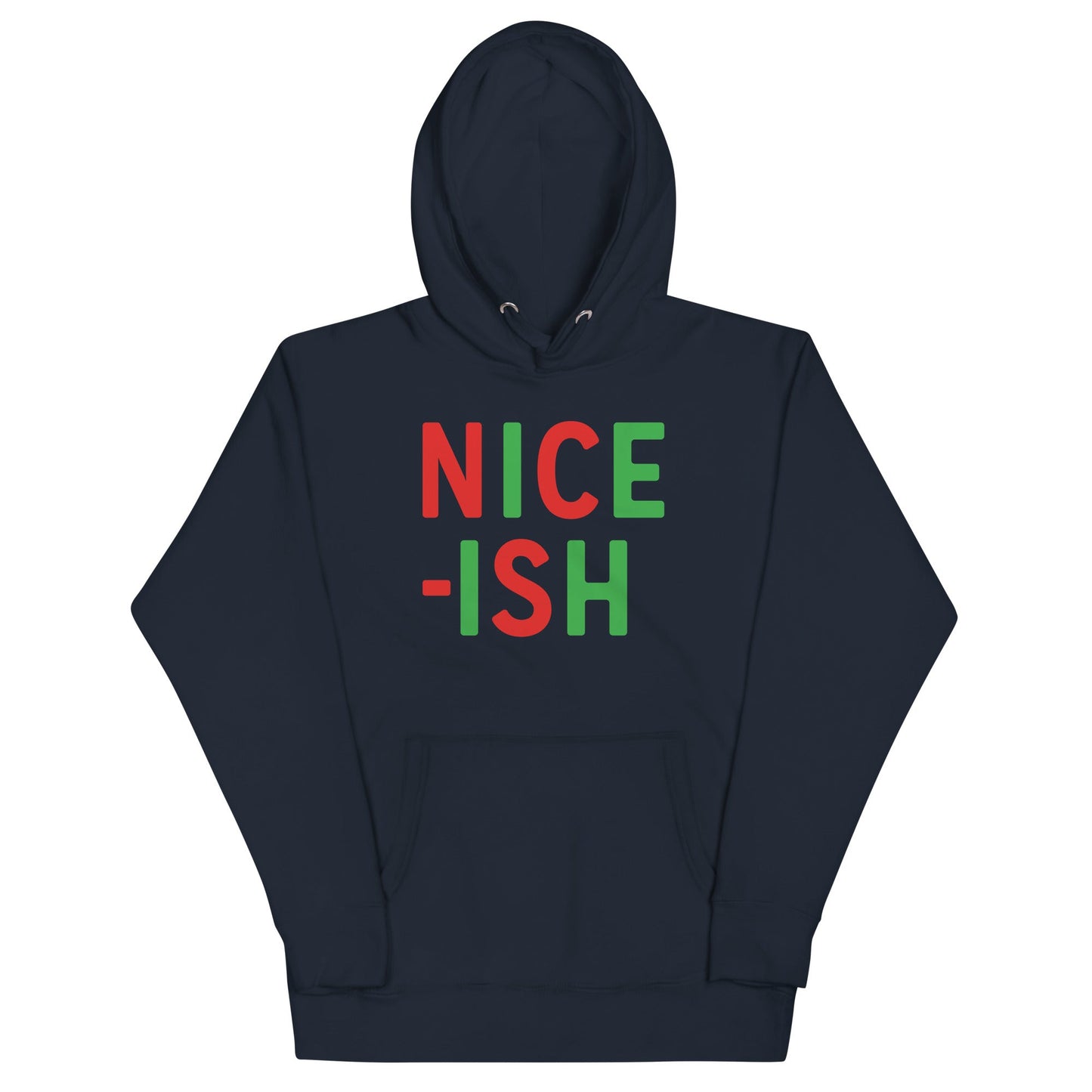 Nice-ish Unisex Hoodie