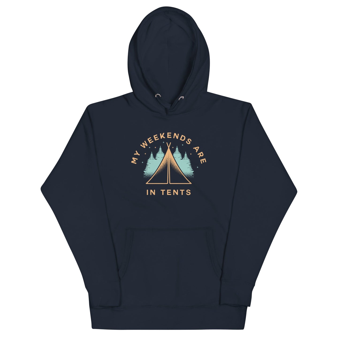 My Weekends Are In Tents Unisex Hoodie