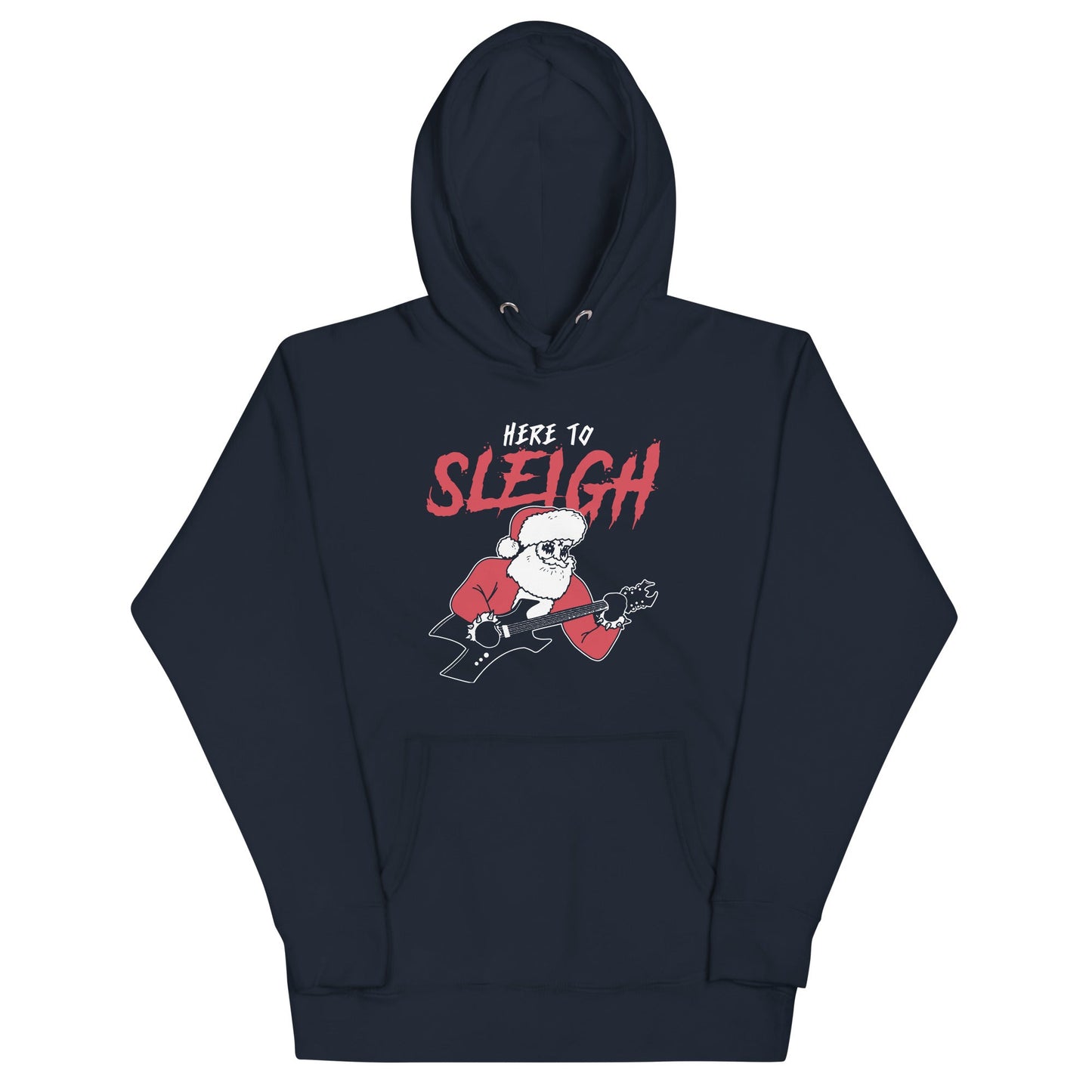 Here to Sleigh Unisex Hoodie
