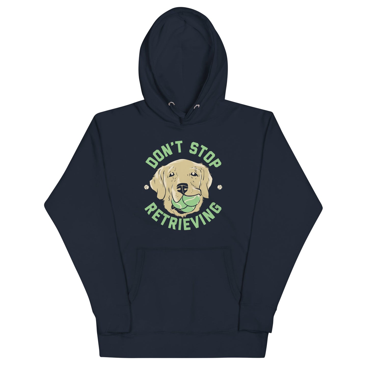 Don't Stop Retrieving Unisex Hoodie